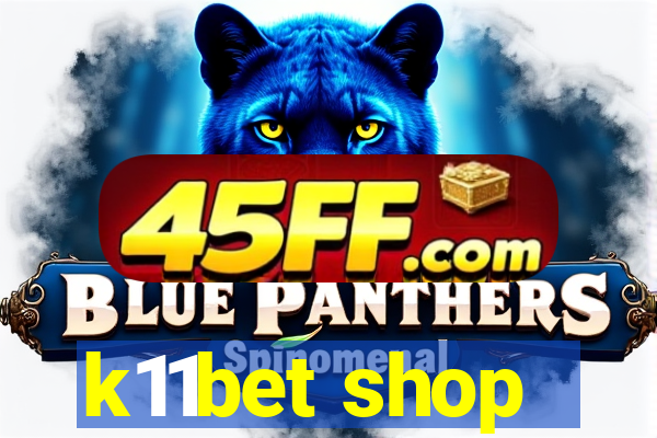 k11bet shop
